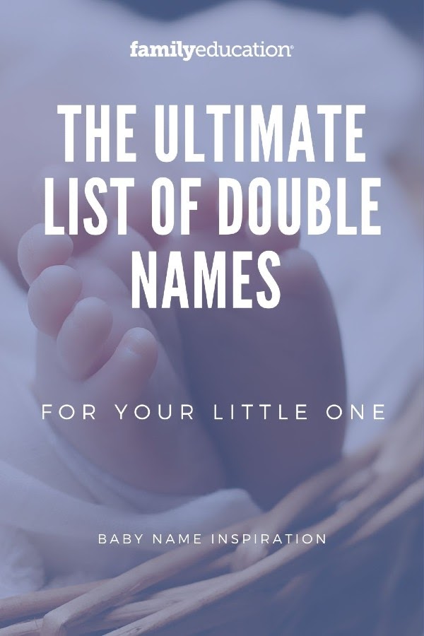 100-double-names-for-girls-and-boys-popular-nicknames-familyeducation